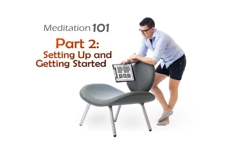 Meditation 101, Part 2: Setting Up and Getting Started